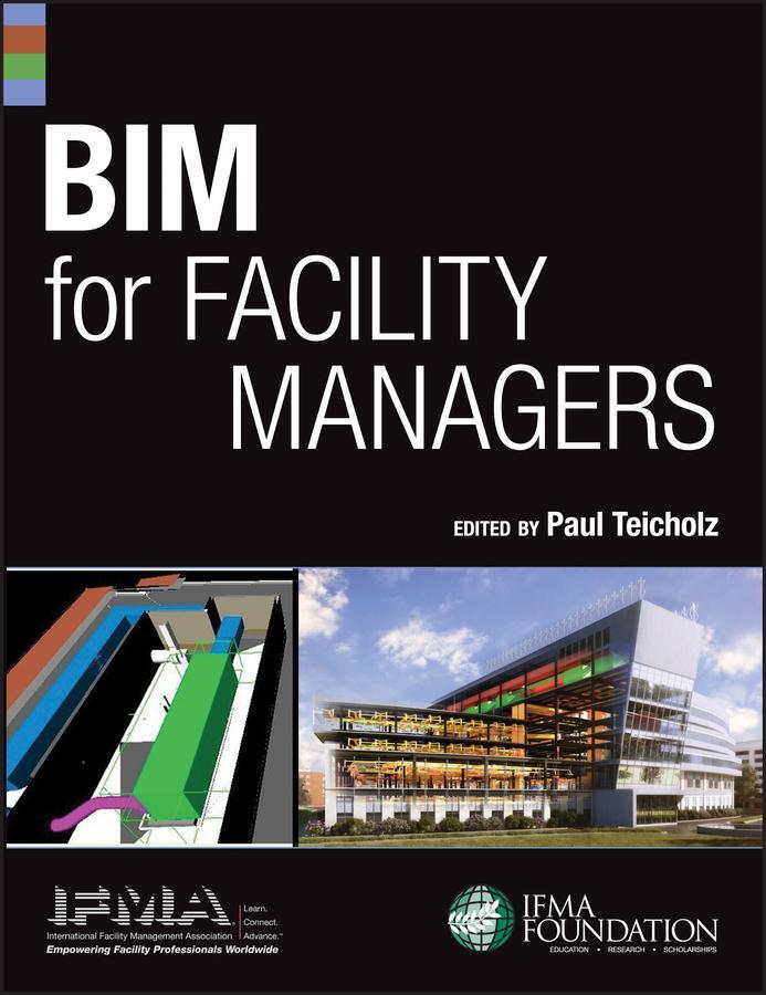 Cover: 9781118382813 | BIM for Facility Managers | Ifma | Buch | 352 S. | Englisch | 2013