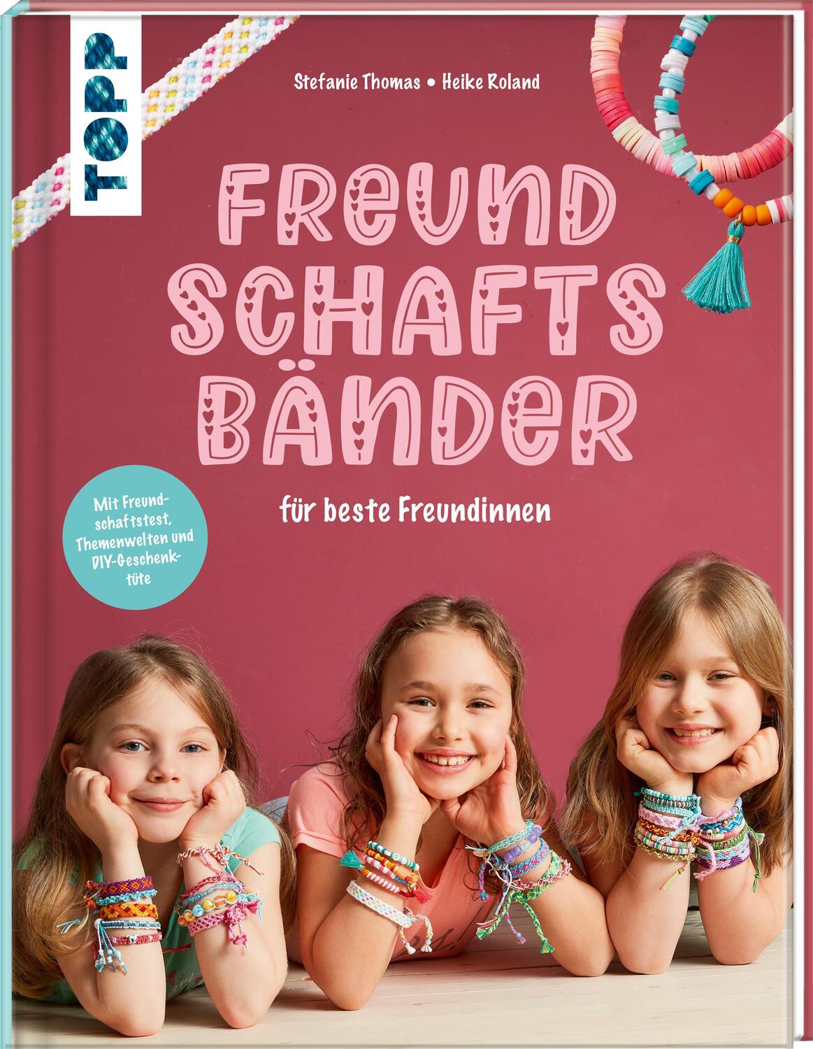 Cover: 9783735890054 | Freundschaftsbänder | für beste Freundinnen | Stefanie Thomas (u. a.)