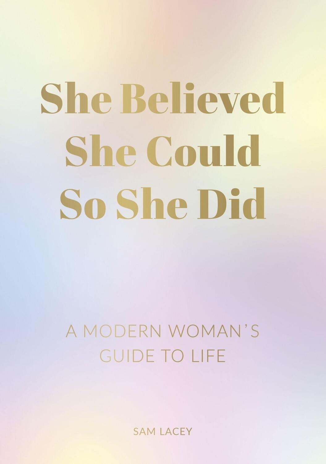 Cover: 9781787835610 | She Believed She Could So She Did | A Modern Woman's Guide to Life