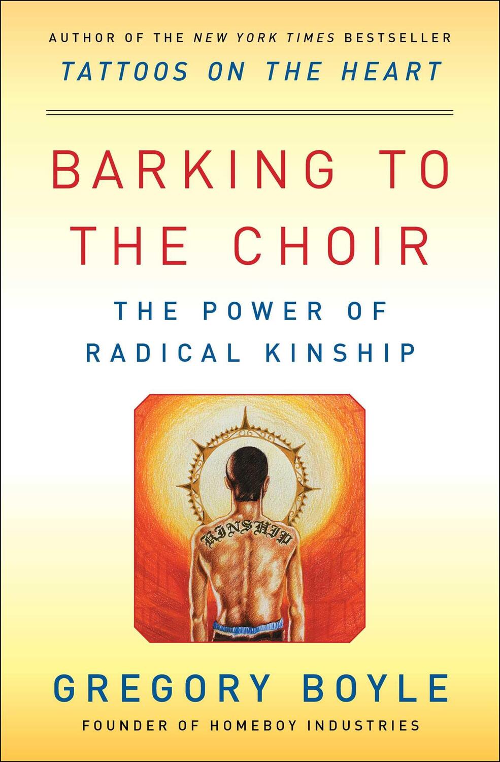 Cover: 9781476726168 | Barking to the Choir: The Power of Radical Kinship | Gregory Boyle