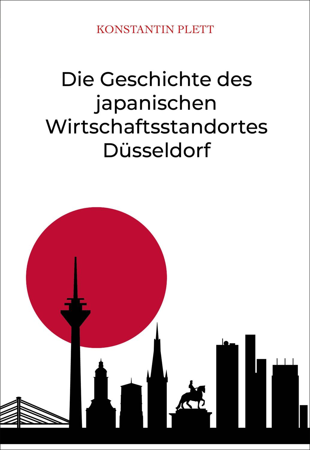 Cover: 9783862056392 | Die Geschichte des japanischen Wirtschaftsstandortes Düsseldorf | Buch