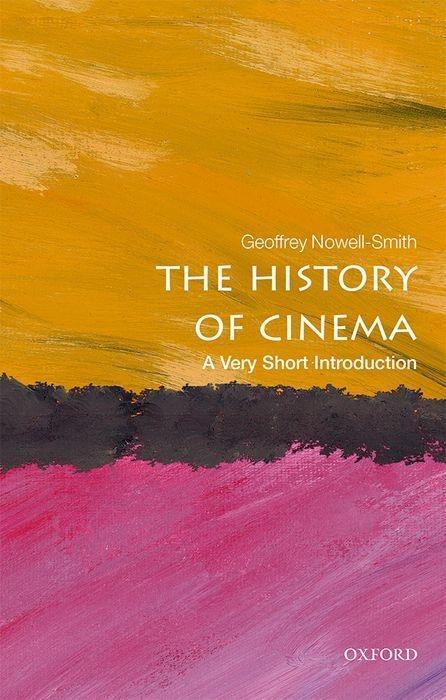 Cover: 9780198701774 | The History of Cinema: A Very Short Introduction | Nowell-Smith | Buch