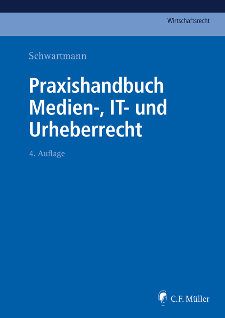 Cover: 9783811446625 | Praxishandbuch Medien-, IT- und Urheberrecht | Rolf Schwartmann | Buch
