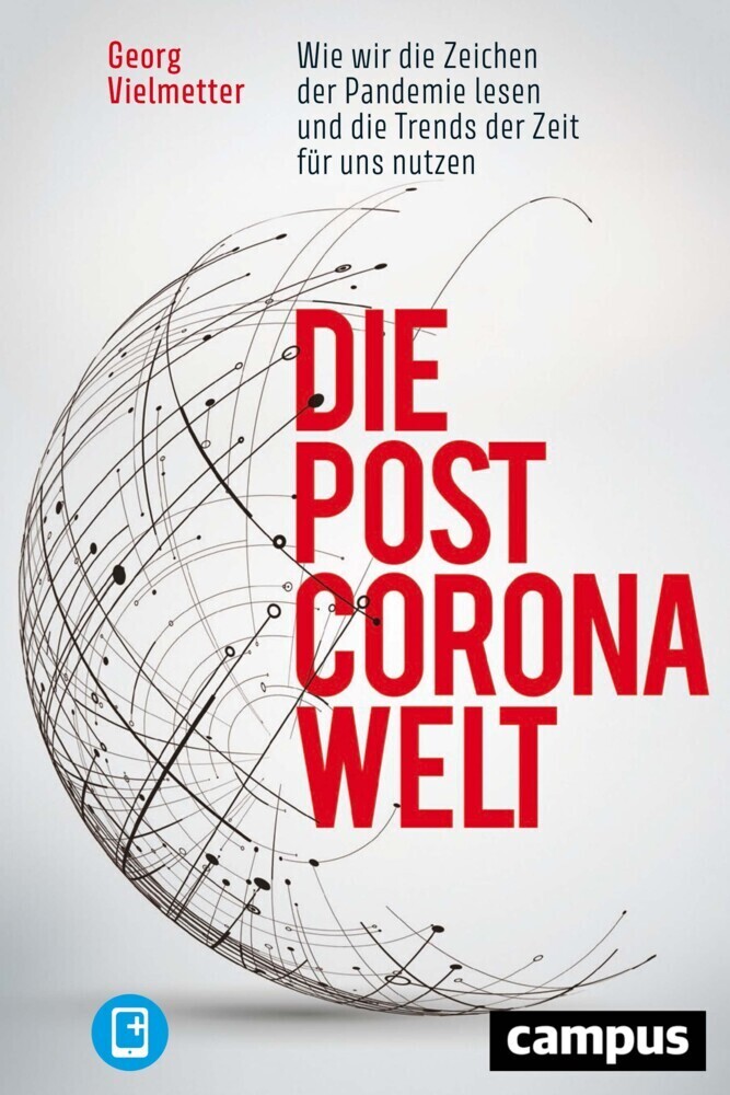Cover: 9783593514734 | Die Post-Corona-Welt, m. 1 Buch, m. 1 E-Book | Georg Vielmetter | 2021