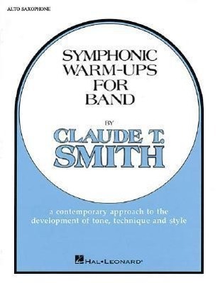 Cover: 9780634008122 | Symphonic Warm-Ups - Eb Alto Sax | T Smith Claude | Broschüre | 1982