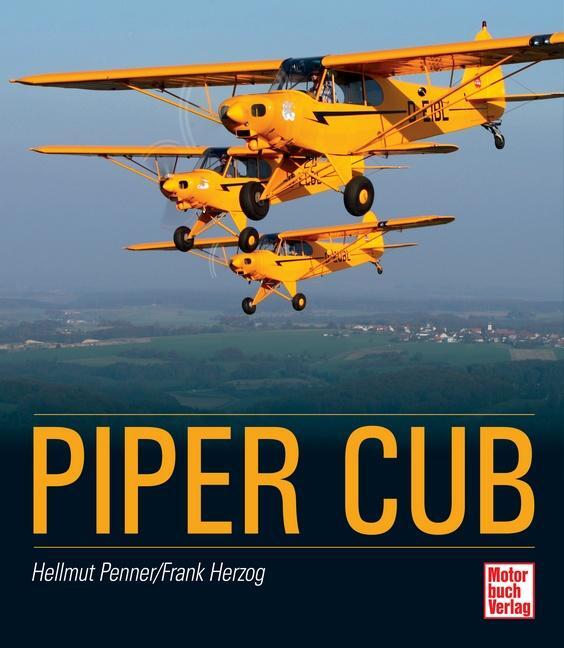 Cover: 9783613036031 | Piper Cub | Hellmut Penner (u. a.) | Buch | 224 S. | Deutsch | 2013