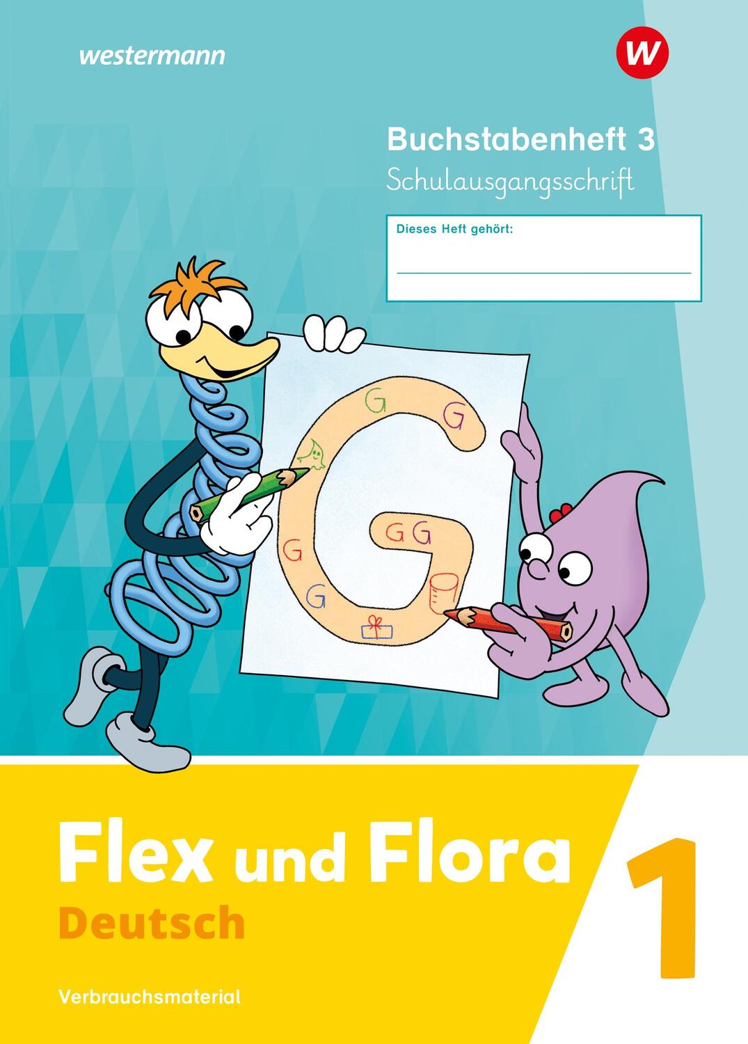 Cover: 9783141271256 | Flex und Flora. Buchstabenheft 3 (Schulausgangsschrift)...