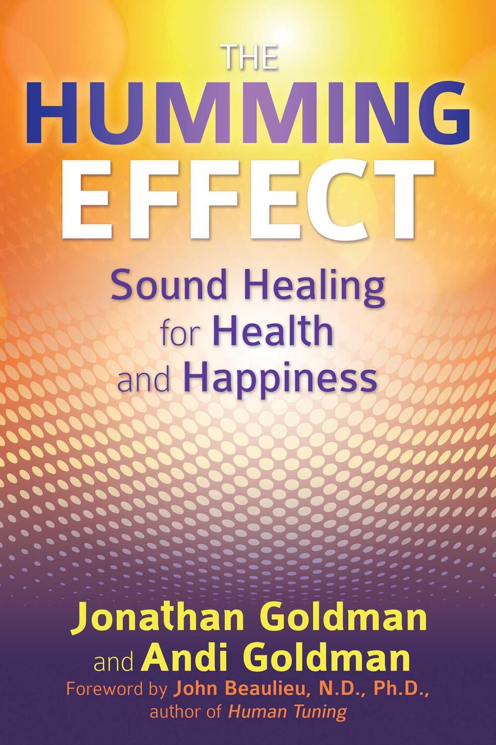 Cover: 9781620554845 | The Humming Effect | Sound Healing for Health and Happiness | Buch