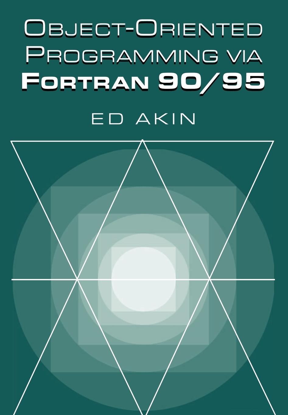 Cover: 9780521524087 | Object-Oriented Programming Via FORTRAN 90/95 | J. E. Akin (u. a.)