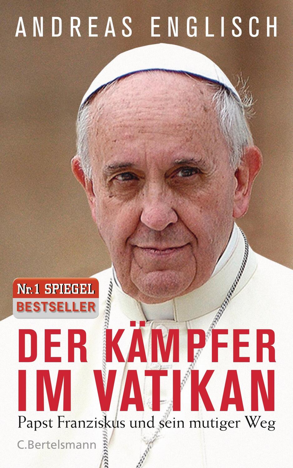 Cover: 9783570102794 | Der Kämpfer im Vatikan | Papst Franziskus und sein mutiger Weg | Buch