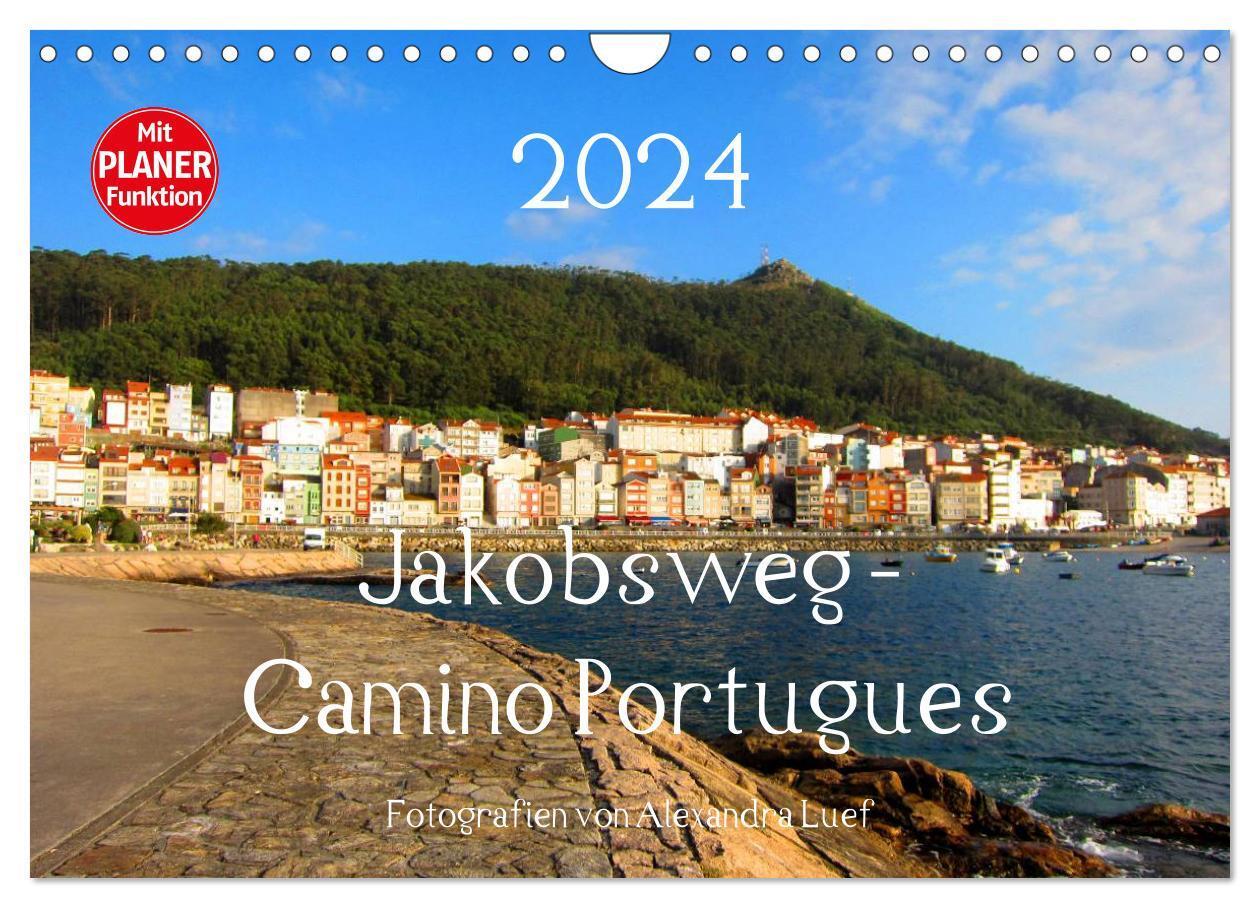 Cover: 9783383305689 | Jakobsweg - Camino Portugues (Wandkalender 2024 DIN A4 quer),...