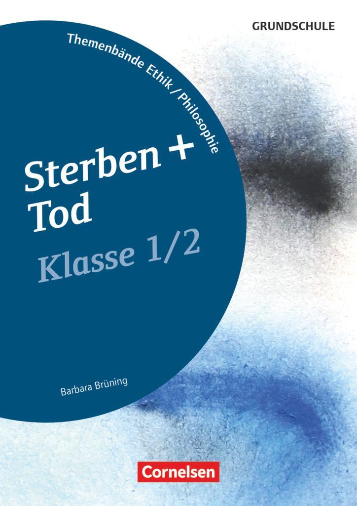 Cover: 9783589150649 | Themenbände Ethik/Philosophie Grundschule Klasse 1/2 - Sterben und Tod