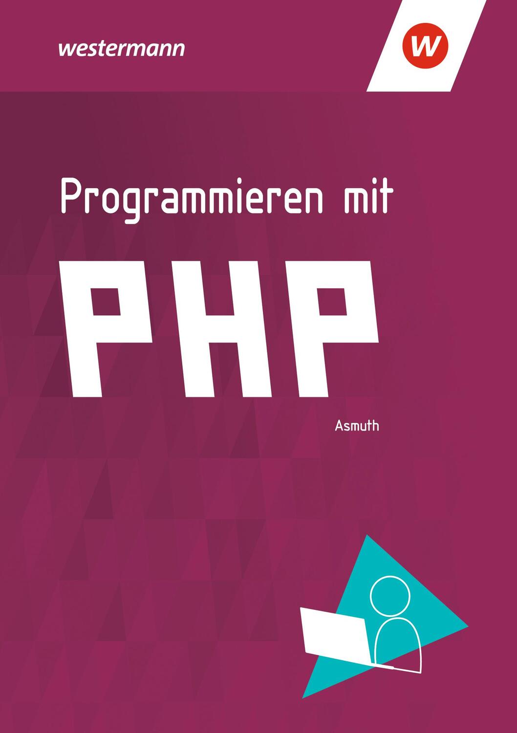 Cover: 9783427097655 | Programmieren mit PHP. Schülerband | Markus Asmuth | Taschenbuch