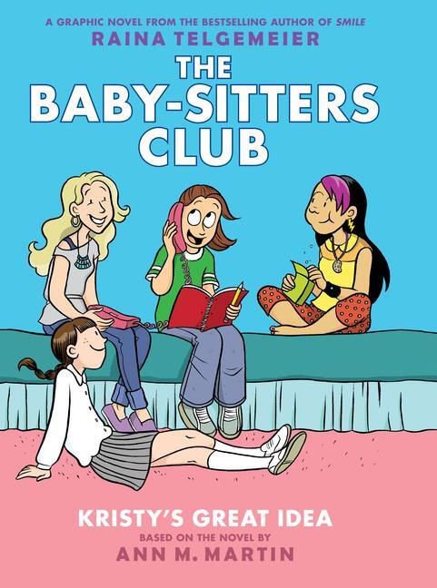 Cover: 9780545813860 | Kristy's Great Idea: A Graphic Novel (the Baby-Sitters Club #1) | Buch