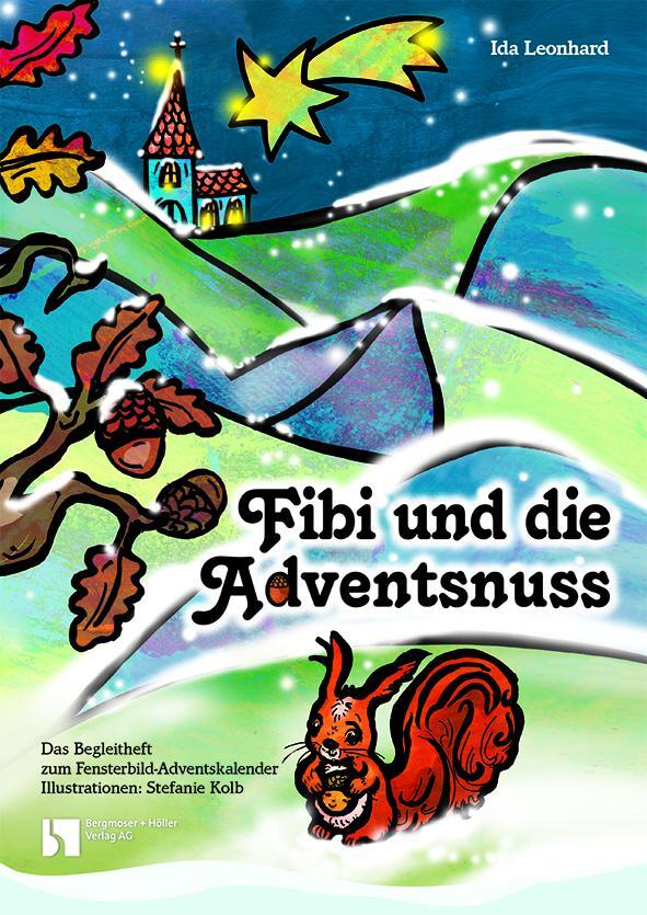 Cover: 9783889972118 | Fibi und die Adventsnuss | Fensterbild-Adventskalender mit Begleitheft