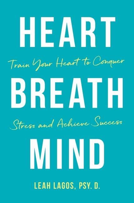 Cover: 9781328604408 | Heart Breath Mind | Leah Lagos | Buch | Englisch | 2020
