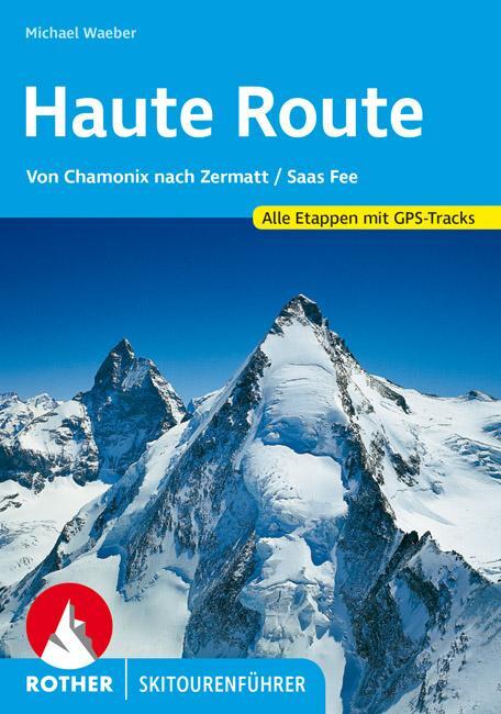 Cover: 9783763359196 | Haute Route | Michael Waeber | Taschenbuch | Rother Skitourenführer