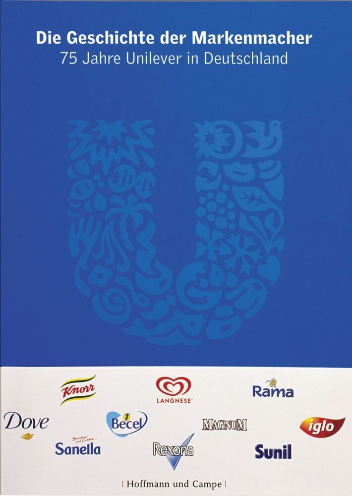 Cover: 9783455095340 | Die Geschichte der Markenmacher | 75 Jahre Unilever in Deutschland