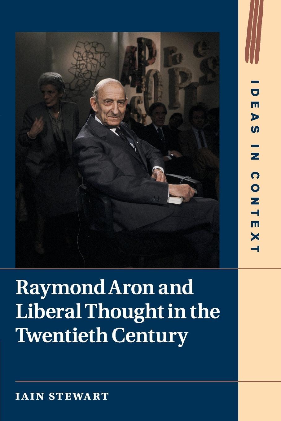 Cover: 9781108735865 | Raymond Aron and Liberal Thought in the Twentieth Century | Stewart