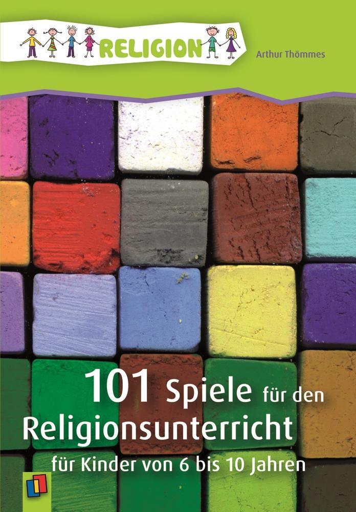 Cover: 9783834606853 | 101 Spiele für den Religionsunterricht für Kinder von 6 bis 10 Jahren