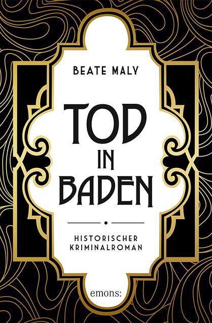 Cover: 9783740806590 | Tod in Baden | Historischer Kriminalroman | Beate Maly | Taschenbuch
