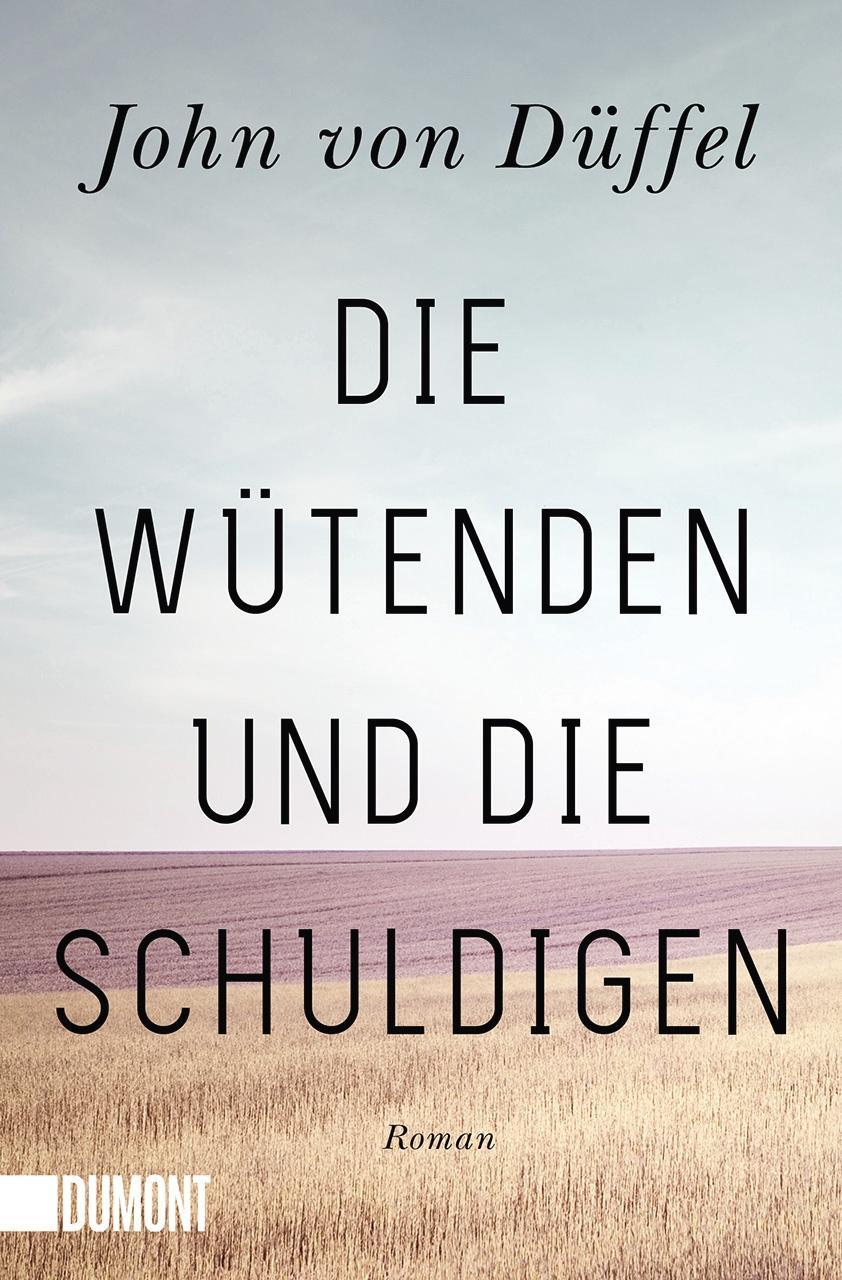 Cover: 9783832166458 | Die Wütenden und die Schuldigen | Roman | John von Düffel | Buch