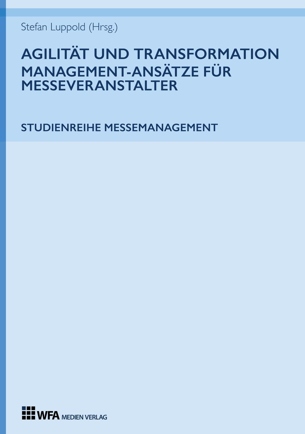 Cover: 9783946589143 | Agilität und Transformation: Management-Ansätze für Messeveranstalter