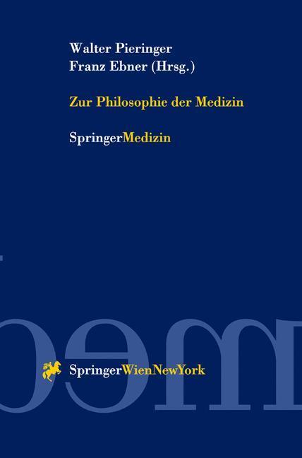 Cover: 9783211834466 | Zur Philosophie der Medizin | Franz Ebner (u. a.) | Taschenbuch | xii