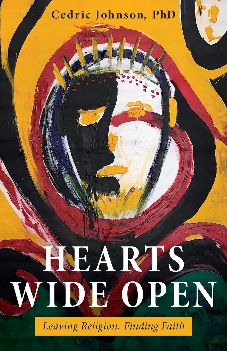 Cover: 9798886792553 | Hearts Wide Open | Leaving Religion, Finding Faith | Cedric Johnson