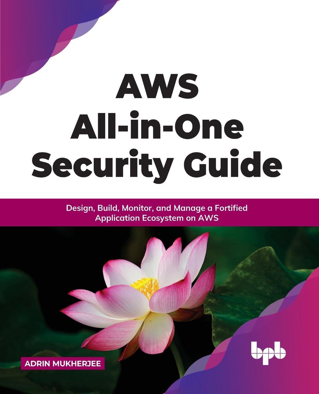 Cover: 9789355510327 | AWS All-in-one Security Guide | Adrin Mukherjee | Taschenbuch | 2021