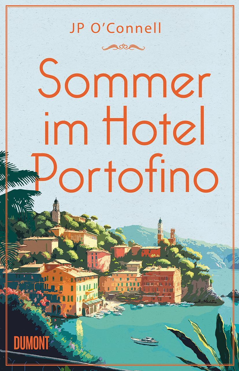 Cover: 9783832168421 | Sommer im Hotel Portofino | Roman | Jp O'Connell | Buch | 384 S.