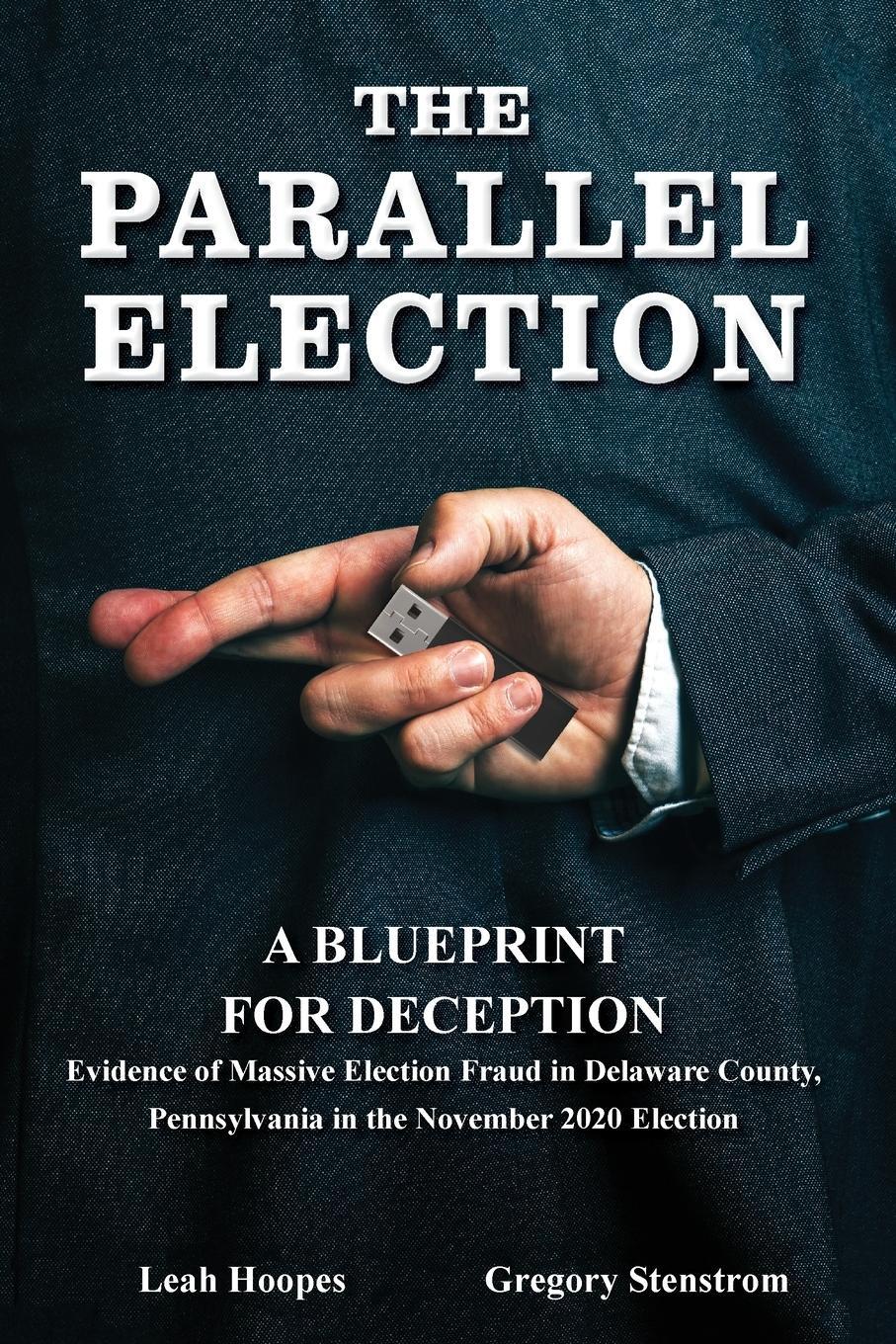 Cover: 9781958682296 | The Parallel Election | A Blueprint for Deception | Stenstrom (u. a.)