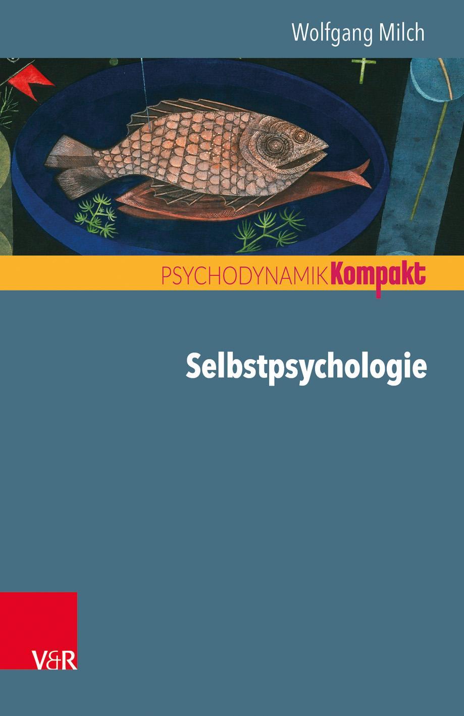 Cover: 9783525403907 | Selbstpsychologie | Wolfgang Milch | Taschenbuch | kartoniert | 2019
