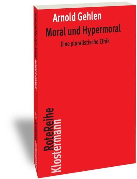 Cover: 9783465042808 | Moral und Hypermoral | Eine pluralistische Ethik | Arnold Gehlen