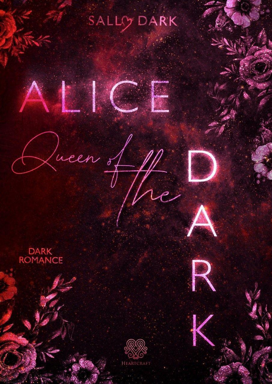 Cover: 9783985952120 | Alice Queen of the Dark | (Dark Romance) | Sally Dark | Taschenbuch