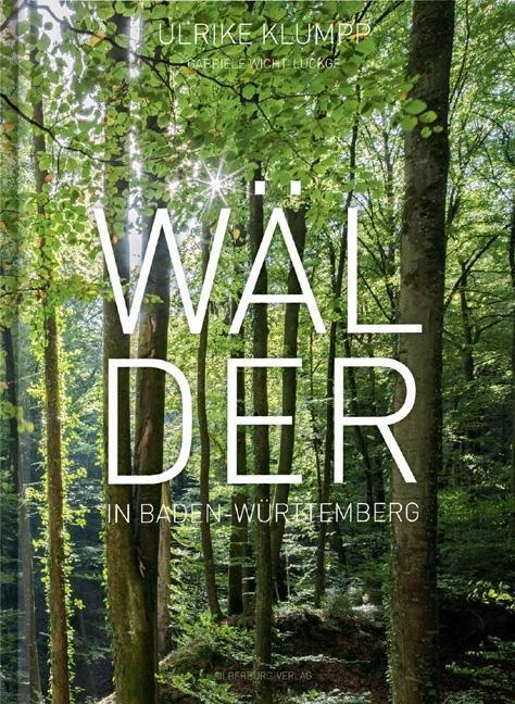 Cover: 9783842520387 | Wälder in Baden-Württemberg | Ulrike/Wicht-Lückge, Gabriele Klumpp