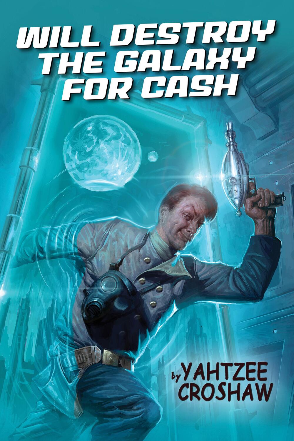 Cover: 9781506715117 | Will Destroy The Galaxy For Cash | Yahtzee Croshaw | Taschenbuch