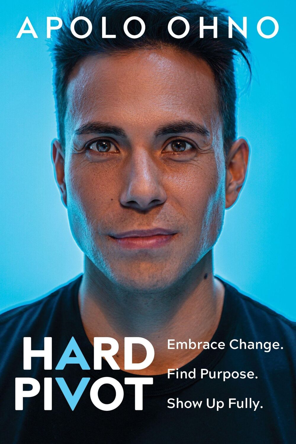 Cover: 9781683649328 | Hard Pivot | Embrace Change. Find Purpose. Show Up Fully. | Apolo Ohno