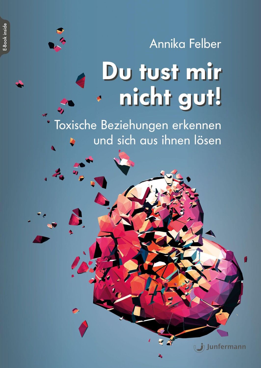 Cover: 9783749503841 | Du tust mir nicht gut! | Annika Felber | Taschenbuch | 256 S. | 2022