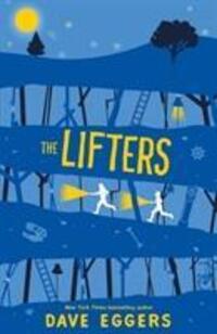 Cover: 9781407185477 | The Lifters | Dave Eggers | Taschenbuch | Englisch | 2019 | Scholastic