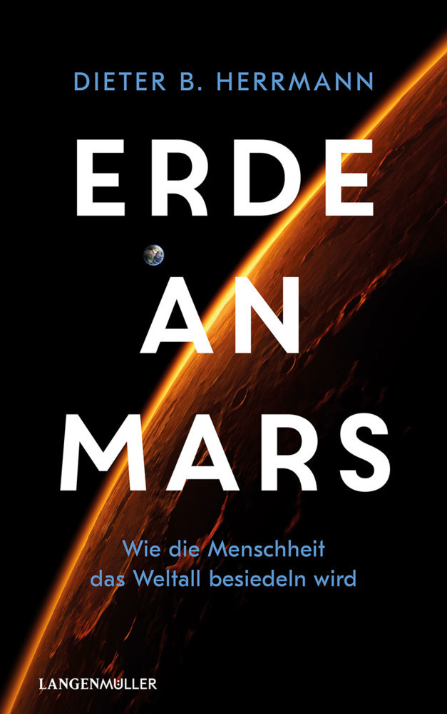 Cover: 9783784436043 | Erde an Mars | Wie die Menschheit das Weltall besiedeln wird | Buch