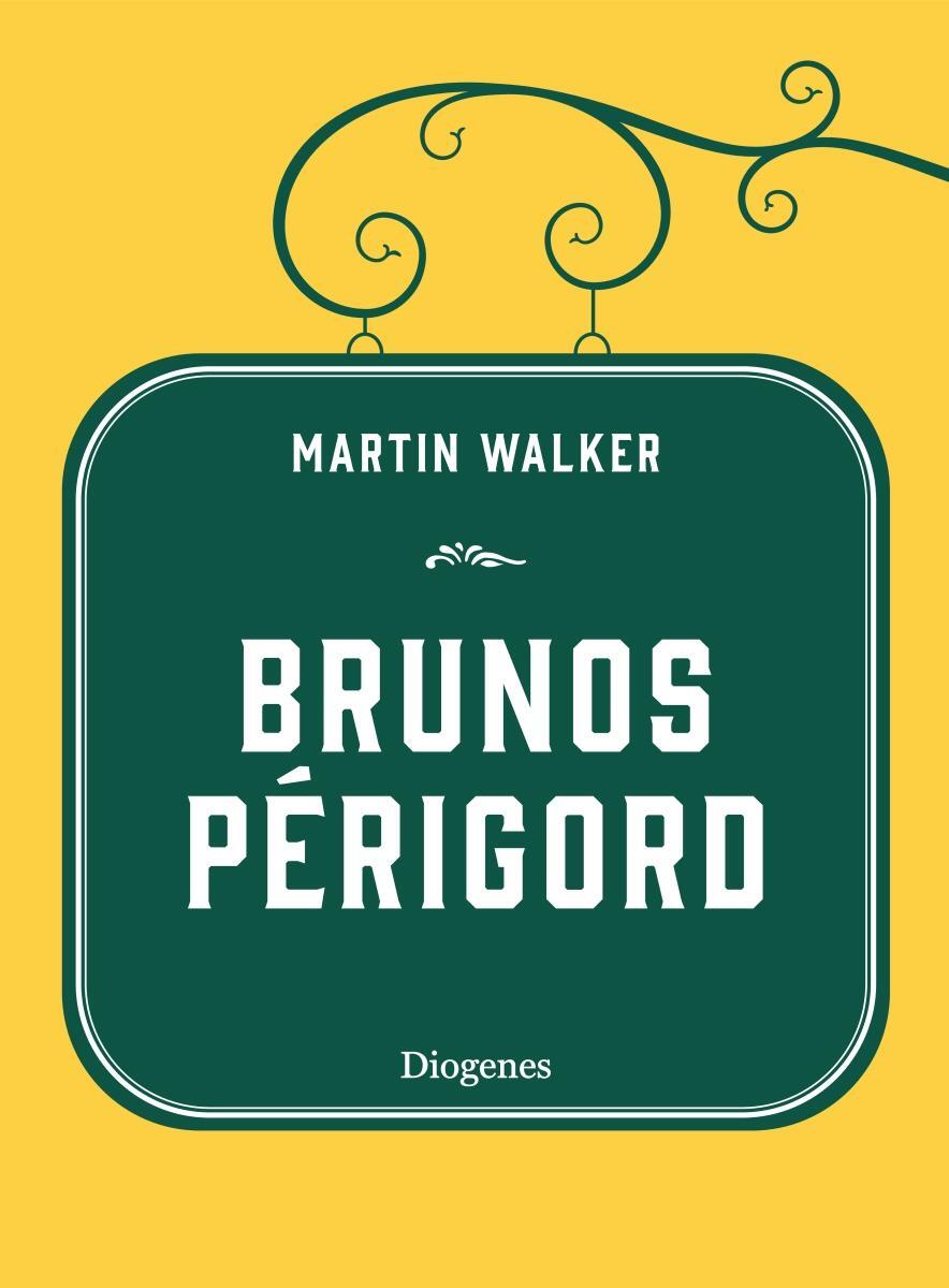 Cover: 9783257072013 | Brunos Périgord | Martin Walker | Buch | Deutsch | 2022 | Diogenes