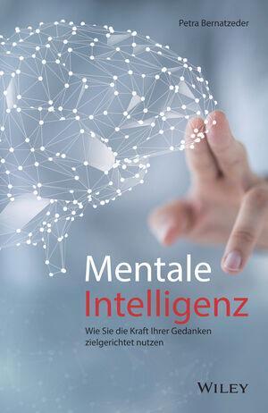 Cover: 9783527510771 | Mentale Intelligenz | Petra Bernatzeder | Taschenbuch | Deutsch | 2021