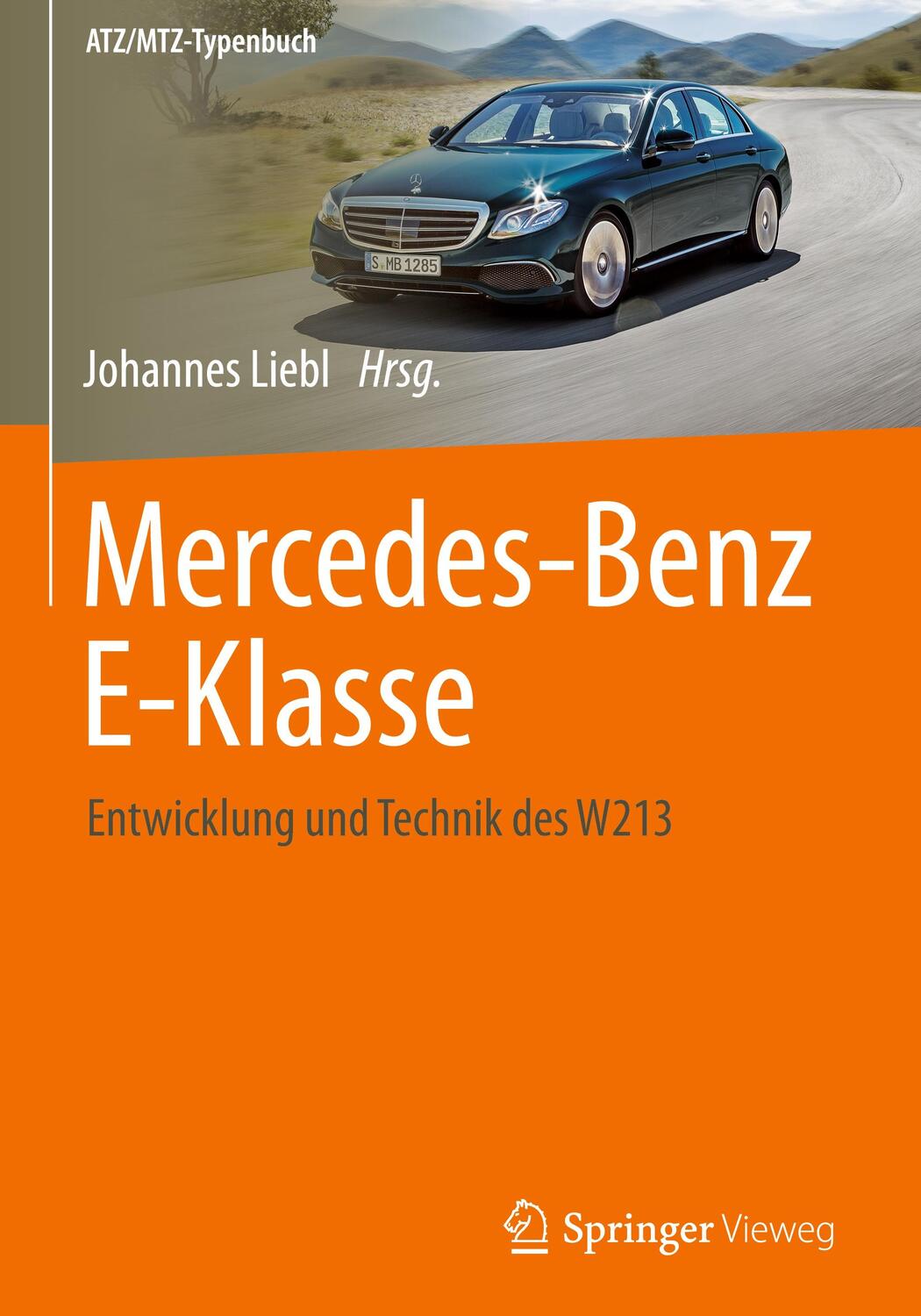 Cover: 9783658184421 | Mercedes-Benz E-Klasse | Entwicklung und Technik des W212 | Liebl