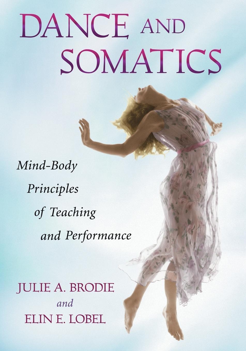 Cover: 9780786458806 | Dance and Somatics | Mind-Body Principles of Teaching and Performance