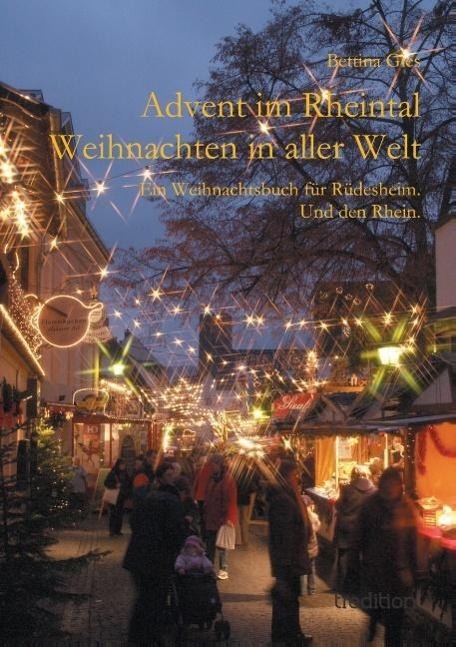 Cover: 9783849568498 | Advent im Rheintal - Weihnachten in aller Welt | Bettina Gies | Buch