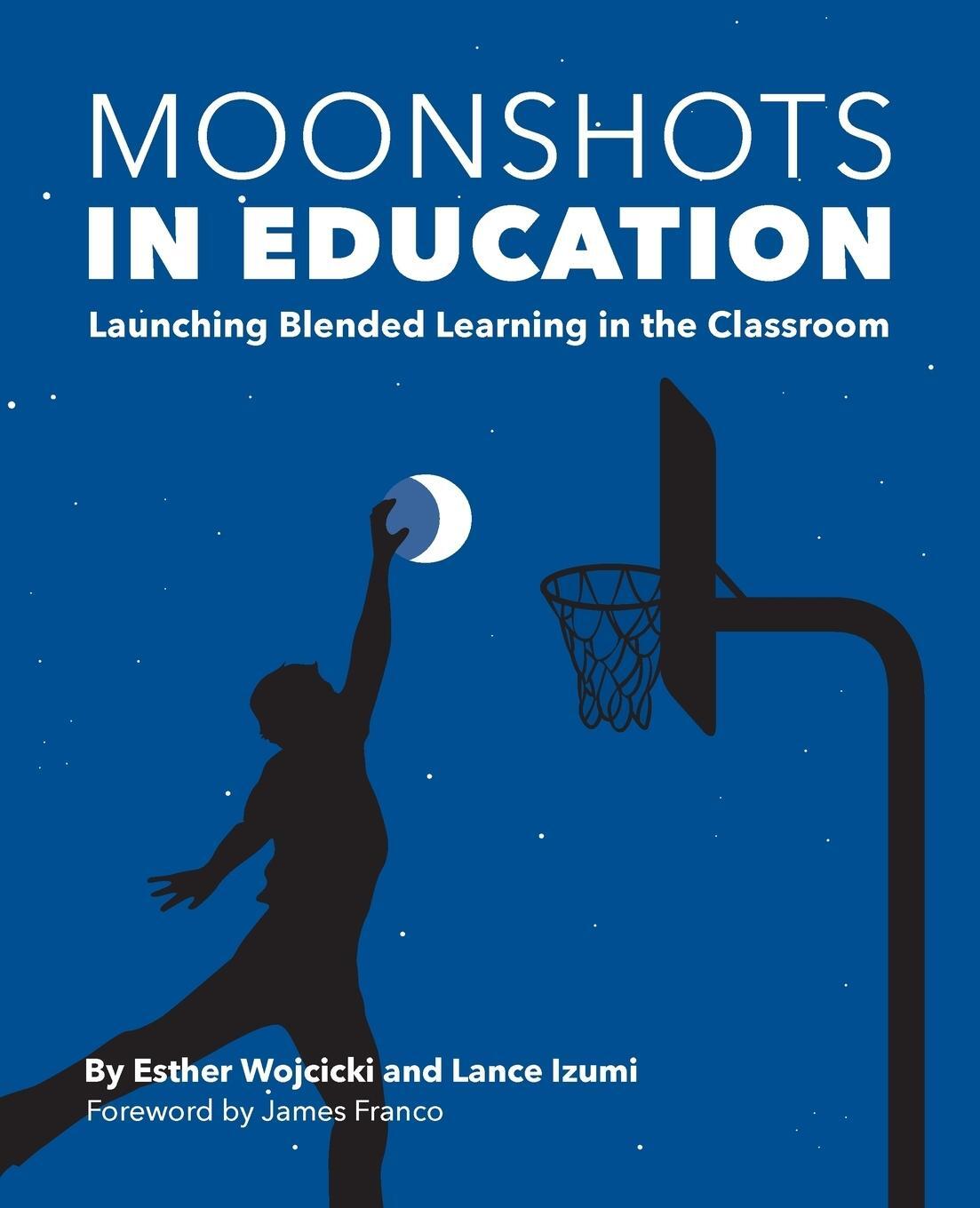 Cover: 9781934276204 | Moonshots in Education | Launching Blended Learning in the Classroom