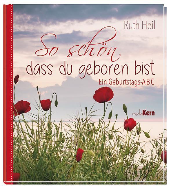 Cover: 9783842935679 | So schön, dass du geboren bist | Ein Geburtstags-ABC | Ruth Heil