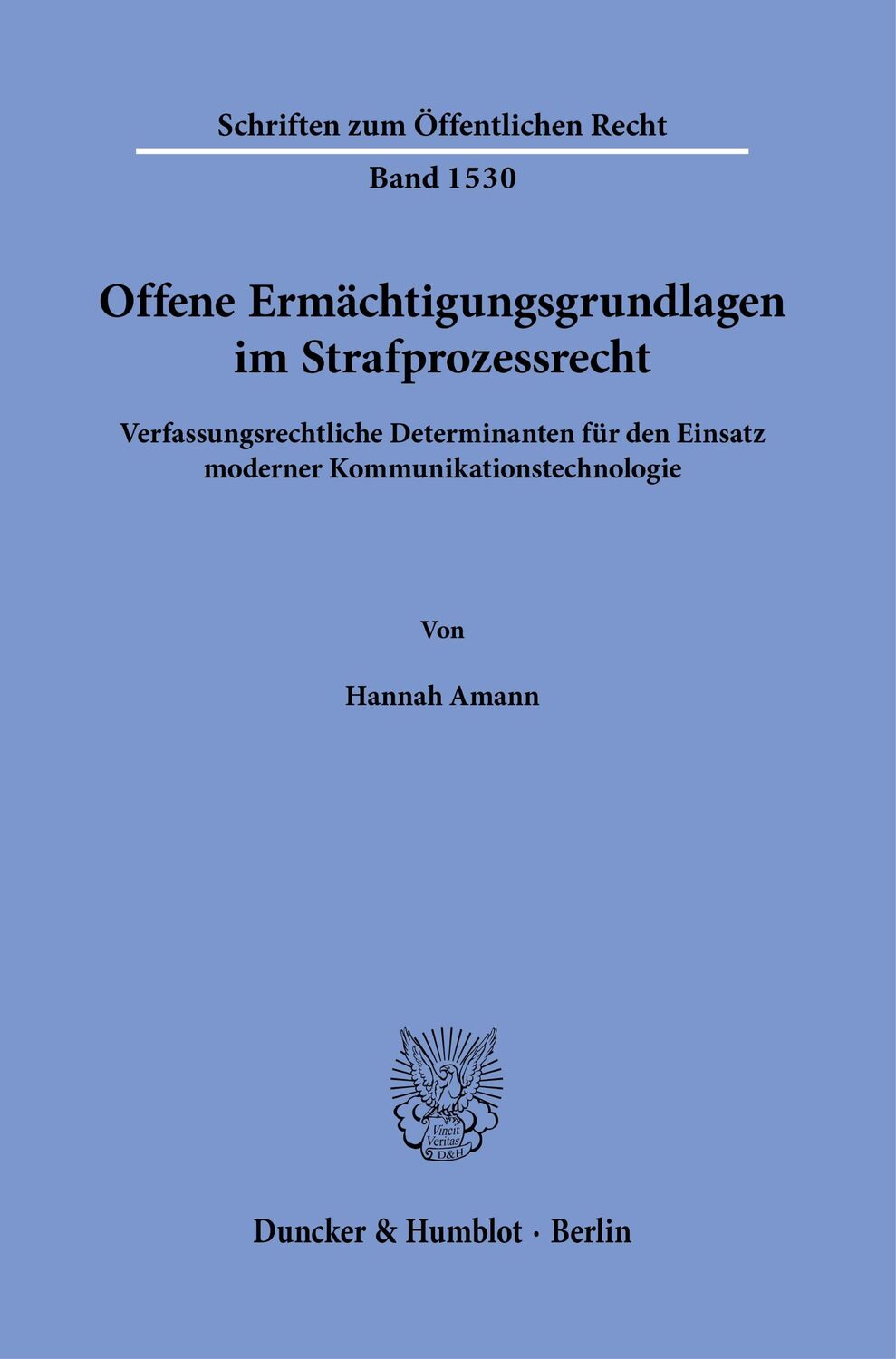 Cover: 9783428182848 | Offene Ermächtigungsgrundlagen im Strafprozessrecht | Hannah Amann