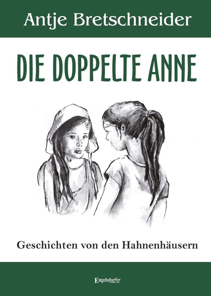 Cover: 9783969400678 | Die doppelte Anne | Geschichten von den Hahnenhäusern | Bretschneider